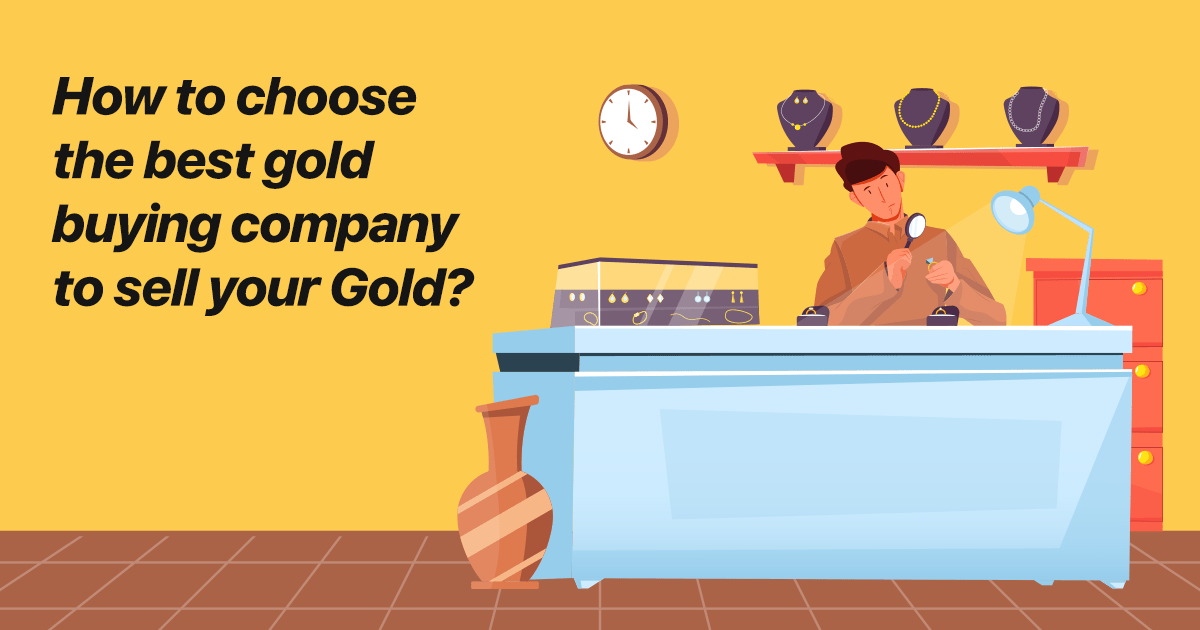 how to choose best gold buying company to sell your gold