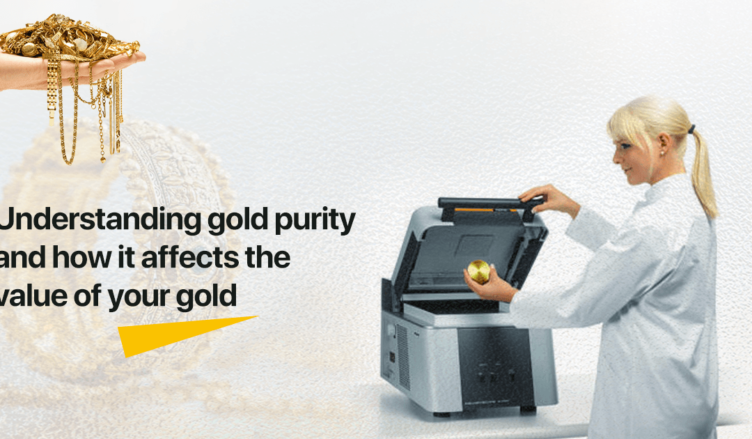 Understanding gold purity and how it affects the value of your gold