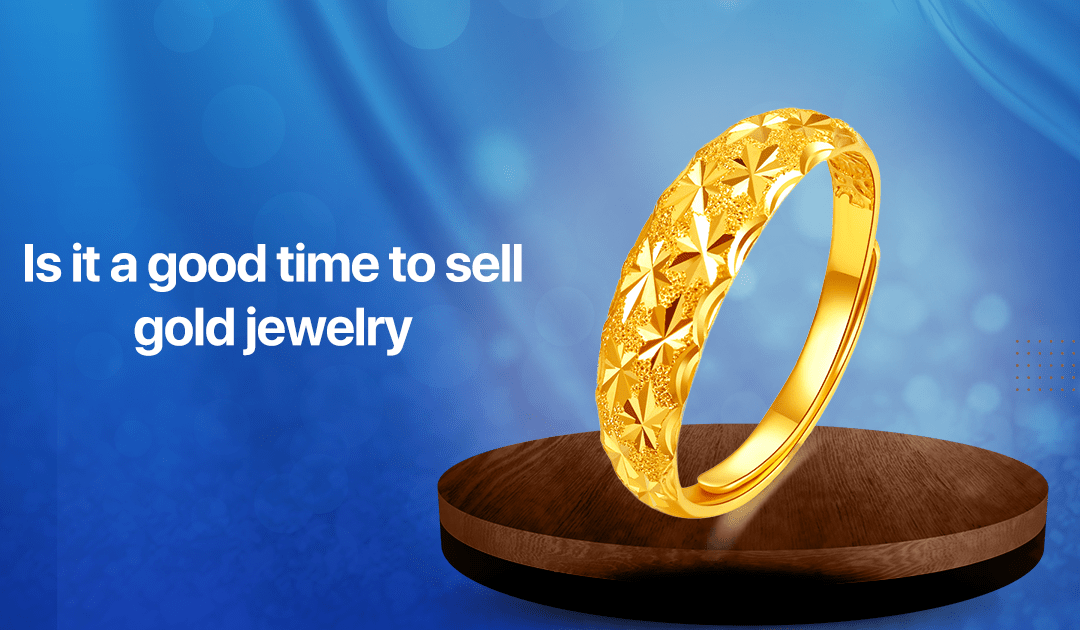 Is it a good time to sell gold jewelry