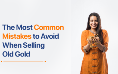 The Most Common Mistakes to Avoid When Selling Old Gold