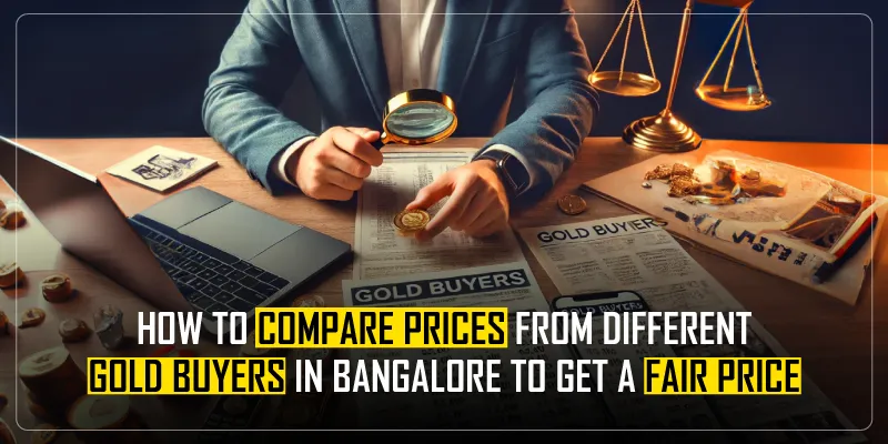 Person comparing prices from different gold buyers in bangalore