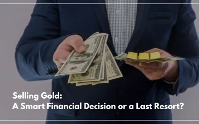 Selling Gold: A Smart Financial Decision or a Last Resort?