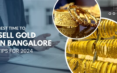 Best Time to Sell Gold in Bangalore: Tips for 2024
