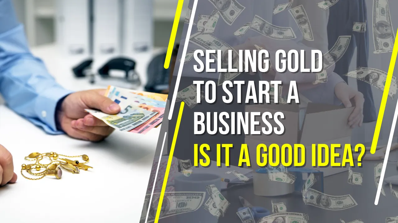 Selling gold in Bangalore to start a business