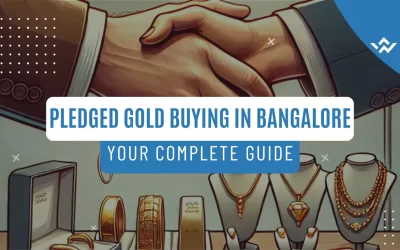 Understanding Pledged Gold Buying in Bangalore: Your Complete Guide