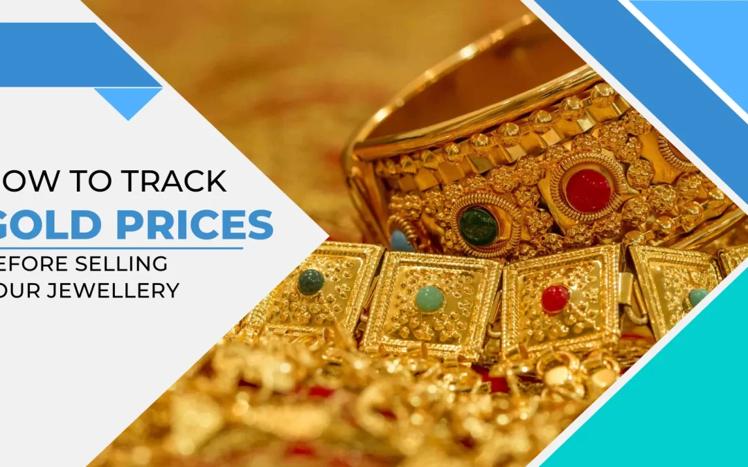 How to Track Gold Prices Before Selling Your Jewellery