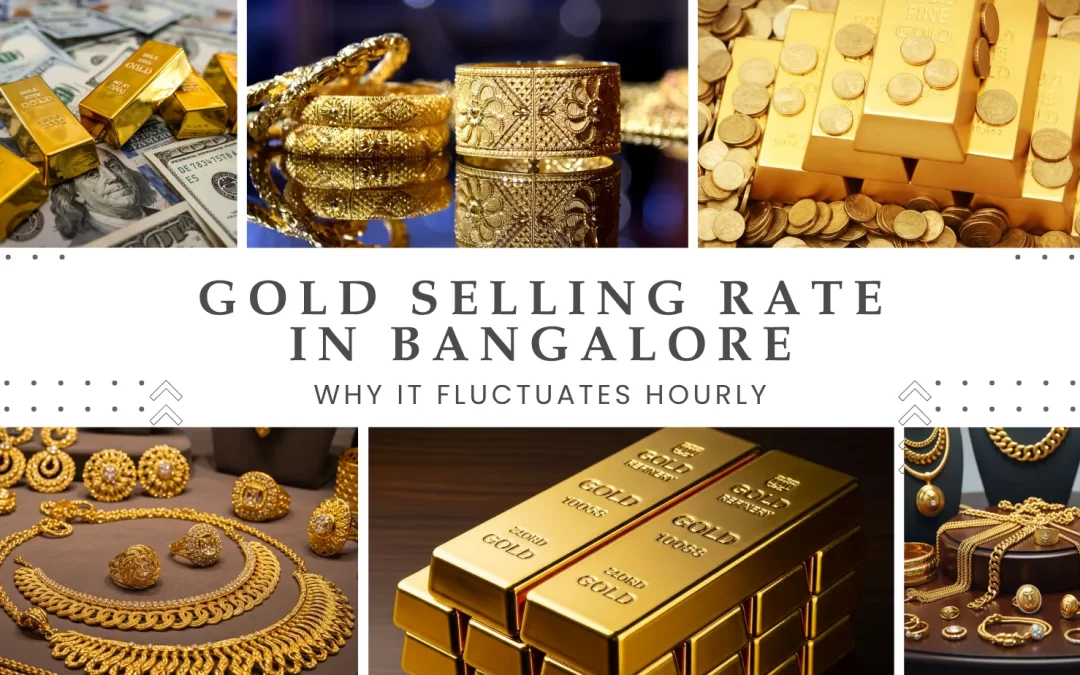 Gold Selling Rate Today in Bangalore: Why It Fluctuates Hourly