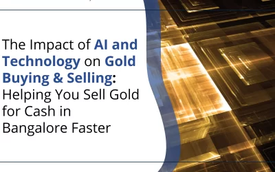 The Impact of AI and Technology on Gold Buying & Selling: Helping You Sell Gold for Cash in Bangalore Faster