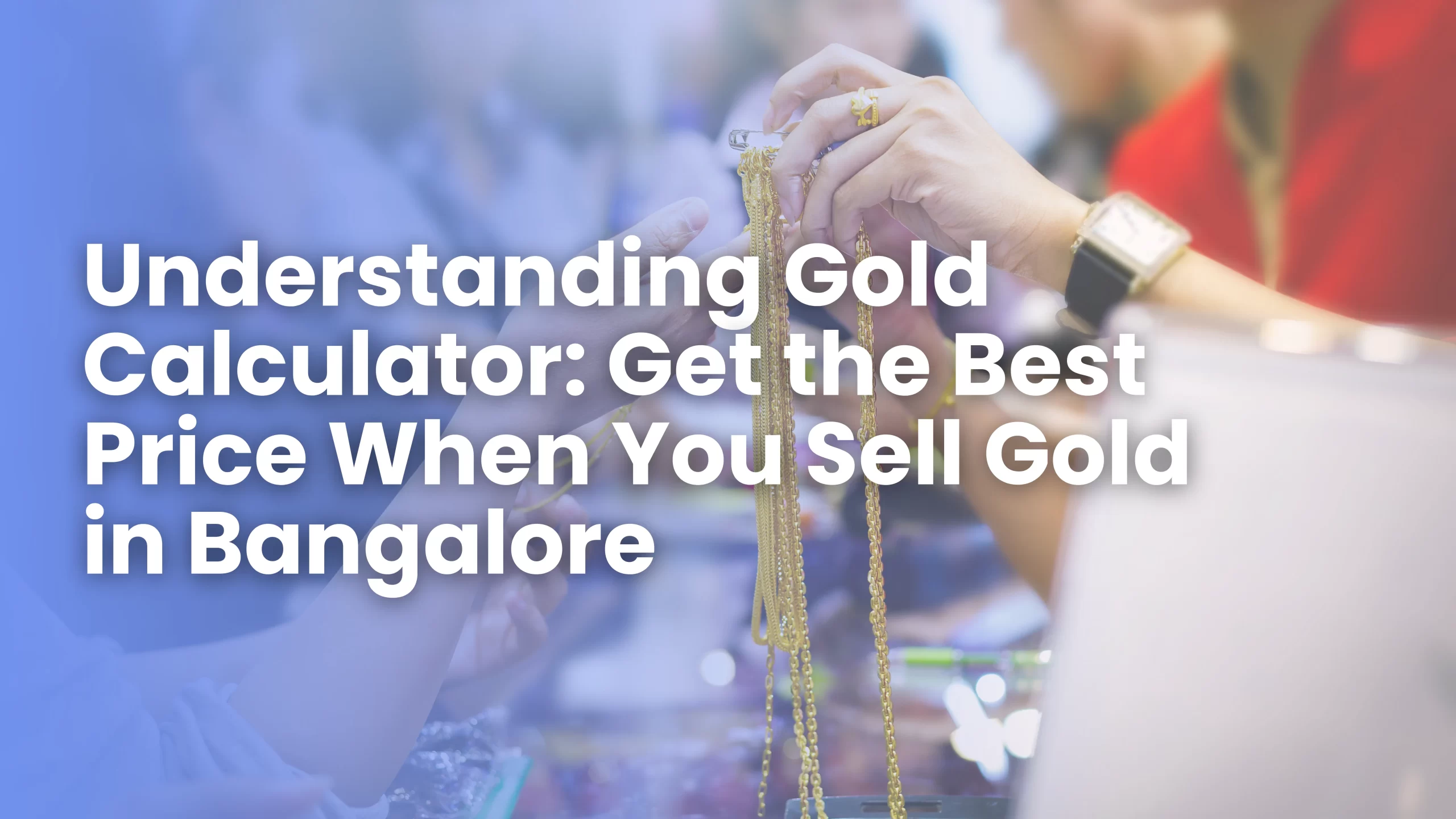 Cash for gold in Bangalore