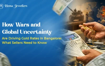 How Wars and Global Uncertainty Are Driving Gold Rates in Bangalore: What Sellers Need to Know