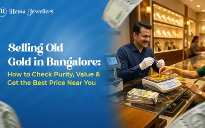 Selling Old Gold in Bangalore: How to Check Purity, Value & Get the Best Price Near You