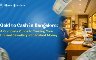 Gold to Cash in Bangalore: A Complete Guide to Turning Your Unused Jewellery into Instant Money